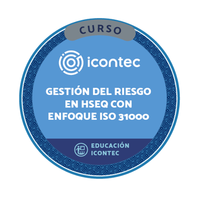 CURSO GESTIÓN DEL RIESGO EN SISTEMAS INTEGRADOS DE GESTIÓN CON ENFOQUE EN LA NTC ISO 31000:2018