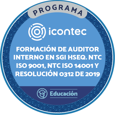 PROGRAMA DE FORMACIÓN EMPRESARIAL DE AUDITORES INTERNOS SISTEMA DE GESTIÓN INTEGRAL HSEQ. NTC ISO 9001:2015, NTC  ISO 14001:2015 Y RESOLUCIÓN 0312 DE 2019