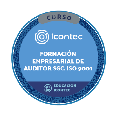 CURSO FORMACION  EMPRESARIAL DE AUDITORES INTERNOS SGC.  NTC ISO 9001:2015