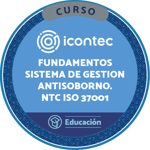 CURSO FUNDAMENTOS SISTEMA DE GESTION  ANTISOBORNO. NTC ISO 37001:2017. CONCEPTOS BASICOS DE CUMPLIMIENTO