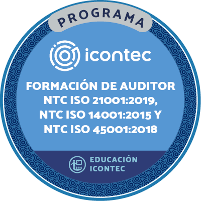 PROGRAMA DE FORMACION DE AUDITORES INTERNOS EN SISTEMAS INTEGRADOS DE GESTIÓN: NTC ISO 21001:2019, NTC ISO 14001:2015 y NTC ISO 45001:2018