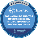 PROGRAMA DE FORMACION DE AUDITORES INTERNOS EN SISTEMAS INTEGRADOS DE GESTIÓN: NTC ISO 21001:2019, NTC ISO 14001:2015 y NTC ISO 45001:2018