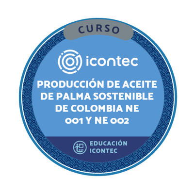 CURSO DE FORMACIÓN EN LAS NORMAS DE PRODUCCIÓN DE ACEITE DE PALMA SOSTENIBLE DE COLOMBIA NE 001 CULTIVO Y NE 002 PLANTA DE BENEFICIO Y HABILIDADES BÁSICAS PARA SU AUDITORIA
