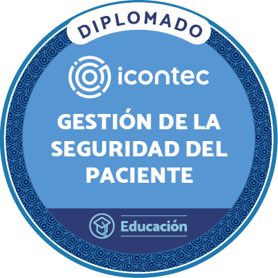 DIPLOMADO GESTIÓN DE LA SEGURIDAD DEL PACIENTE