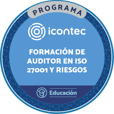 PROGRAMA DE FORMACIÓN DE AUDITORES EN SISTEMAS DE GESTIÓN DE SEGURIDAD EN LA INFORMACIÓN Y LA GESTIÓN DE LOS RIESGOS