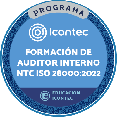 PROGRAMA DE FORMACIÓN DE AUDITORES INTERNOS EN EL SISTEMA DE GESTIÓN DE SEGURIDAD NTC ISO 28000:2022