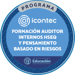 PROGRAMA DE FORMACIÓN DE AUDITORES INTERNOS HSEQ. NTC ISO 9001:2015, NTC ISO 14001:2015 Y NTC ISO 45001:2018 Y PENSAMIENTO BASADO EN RIESGOS