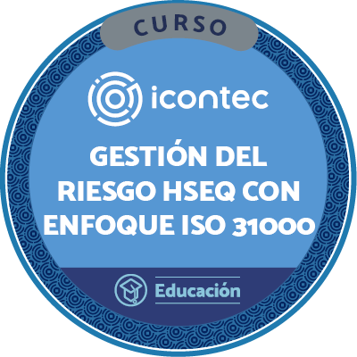 CURSO GESTIÓN DEL RIESGO HSEQ CON ENFOQUE NTC ISO 31000 2018