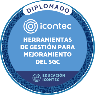 DIPLOMADO EN HERRAMIENTAS DE GESTIÓN PARA EL MEJORAMIENTO DE LOS SISTEMAS DE CALIDAD