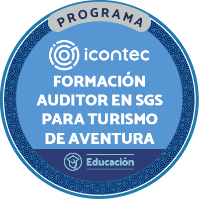 PROGRAMA DE FORMACIÓN DE AUDITORES INTERNOS EN SISTEMAS DE GESTIÓN DE SEGURIDAD PARA TURISMO DE AVENTURA – BASADO EN LA NTC ISO 21101:2020 Y GTC ISO 19011:2018