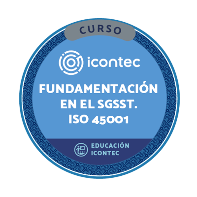 CURSO FUNDAMENTACIÓN EN EL SGSST. NTC ISO 45001:2018