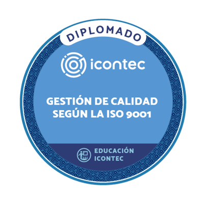 DIPLOMADO EN GESTIÓN DE CALIDAD BAJO LA NTC ISO 9001:2015
