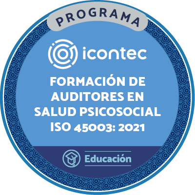 PROGRAMA DE FORMACIÓN DE AUDITORES EN EL PROGRAMA DE SALUD PSICOSOCIAL ISO 45003: 2021