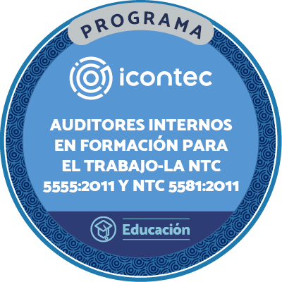 PROGRAMA DE FORMACIÓN DE AUDITORES INTERNOS EN FORMACIÓN PARA EL TRABAJO BAJO LA NTC 5555:2011 Y NTC 5581:2011