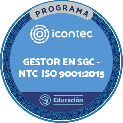PROGRAMA DE GESTOR EN SISTEMAS DE GESTIÓN DE CALIDAD BAJO LA NTC  ISO 9001:2015