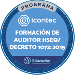 PROGRAMA DE FORMACIÓN DE AUDITORES EN SISTEMAS DE GESTIÓN INTEGRADOS HSEQ. NTC ISO 9001:2015, NTC ISO 14001:2015 Y NTC 45001:2018 DECRETO 1072 DE 2015