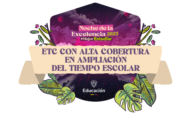 Entidades Territoriales Certificadas con alta cobertura en ampliación del Tiempo Escolar