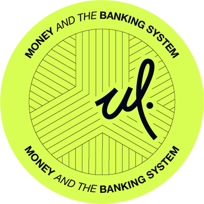 Money and the Banking System