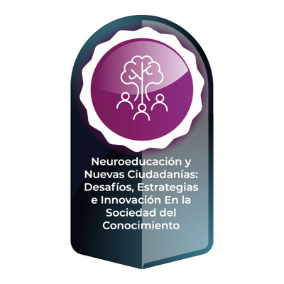 Neuroeducación y Nuevas Ciudadanías: Desafíos, Estrategias e Innovación en la Sociedad del Conocimiento