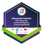 Educación Híbrida: Rol docente, Sostenibilidad y sustentabilidad