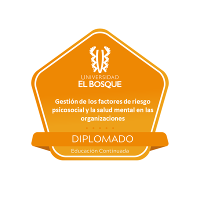 Diplomado Gestión de los factores de riesgo psicosocial y la salud mental en las organizaciones