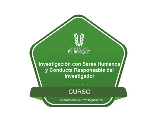 Curso Investigación con Seres Humanos y Conducta Responsable del Investigador
