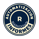 AUTOMATIZACIÓN DE INFORMES EN R MARKDOWN