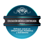 Módulo de Estrabismo: "Enfoque Actual En Oftalmología Pediátrica y Estrabismo"