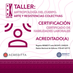 TALLER: ANTROPOLOGÍA DEL CUERPO. ARTE Y RESISTENCIAS COLECTIVAS.