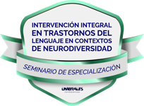 Seminario de especialización | Intervención Integral en Trastornos del Lenguaje en Contextos de Neurodiversidad.