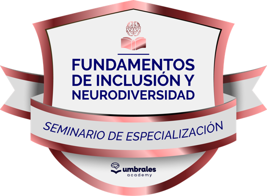 Seminario de Especialización | Fundamentos de Inclusión y Neurodiversidad.