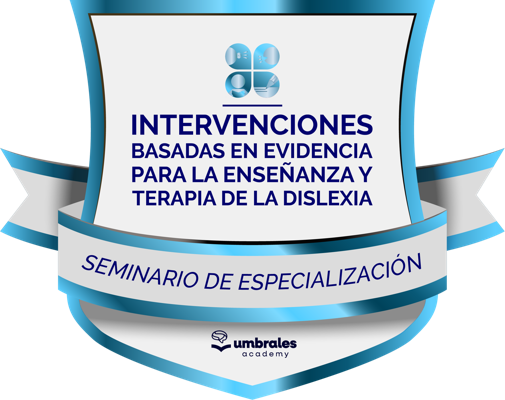 Seminario de Especialización | Intervenciones Basadas en Evidencia para la Enseñanza y Terapia de la Díslexia.
