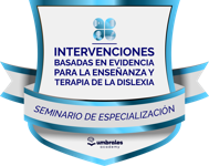 Seminario de Especialización | Intervenciones Basadas en Evidencia para la Enseñanza y Terapia de la Díslexia.