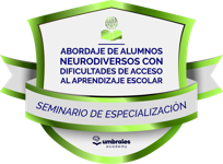 Seminario de Especialización | Abordaje de Alumnos Neurodiversos con Dificultades de Acceso al Aprendizaje Escolar.