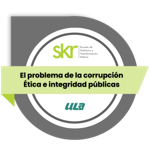 El problema de la corrupción. Ética e integridad públicas.
