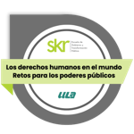 Los derechos humanos en el mundo. Retos para los poderes públicos