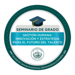 Gestión Humana: Innovación y Estrategia para el Futuro del Talento