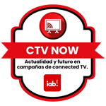 CTV Now: Actualidad y futuro en campañas de connected TV.