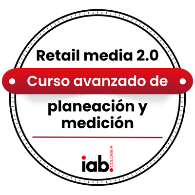 Retail media 2.0: Curso avanzado de planeación y medición.