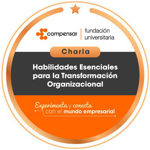Charla Habilidades Esenciales para la Transformación Organizacional