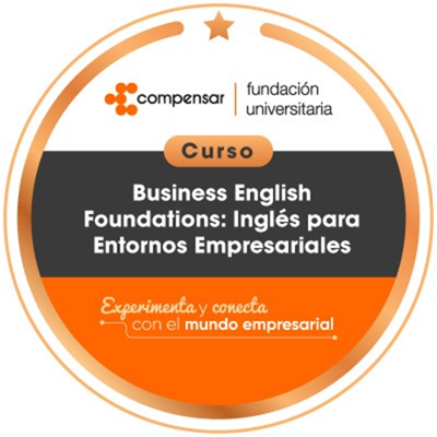 Business English Foundations: Inglés para Entornos Empresariales