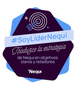 El Truco de Liderar | Traduce la estrategia de Nequi en objetivos claros y retadores