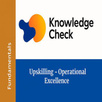 Upskilling Program- Knowledge Check /Q&A