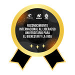 RECONOCIMIENTO INTERNACIONAL AL LIDERAZGO UNIVERSITARIO PARA EL BIENESTAR Y LA VIDA