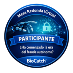 Participante | Mesa Redonda Virtual: ¿Ha comenzado la era del fraude autónomo?