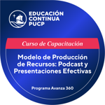 Curso de Capacitación en Modelo de Producción de Recursos: Podcast y Presentaciones Efectivas