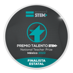 Premio al Talento STEM: National Teacher Prize México Finalista Estatal 2022