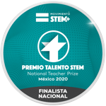 Premio al Talento STEM: National Teacher Prize México Finalista Nacional 2020